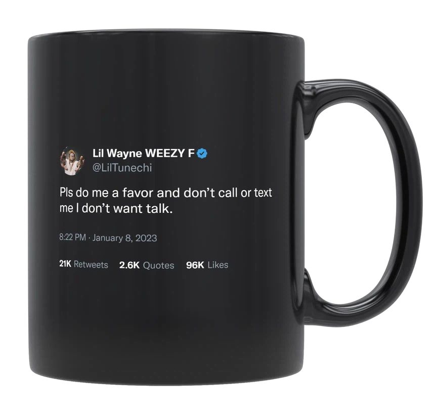 Lil Wayne - Don’t Call or Text Me- mug