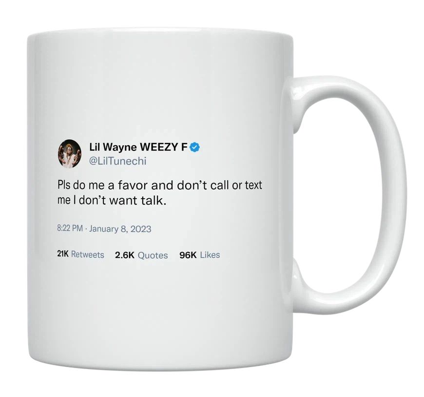 Lil Wayne - Don’t Call or Text Me- mug