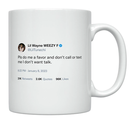 Lil Wayne - Don’t Call or Text Me-tweet on mug