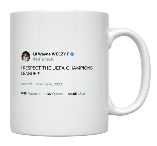 Lil Wayne - I Respect the Champions League- mug