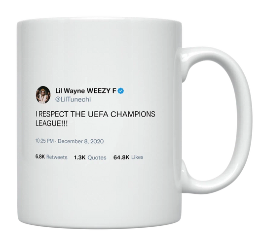 Lil Wayne - I Respect the Champions League-tweet on mug