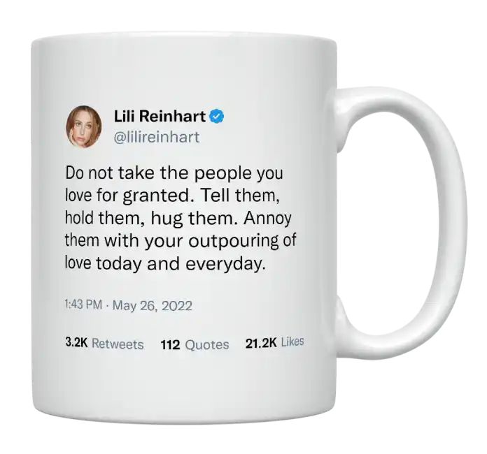 Lili Reinhart - Do Not Take the People You Love for Granted- mug