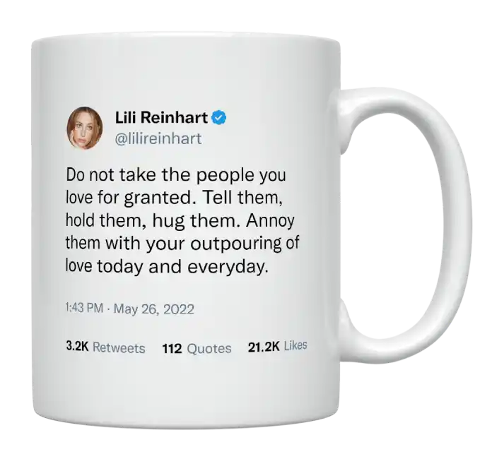 Lili Reinhart - Do Not Take the People You Love for Granted-tweet on mug