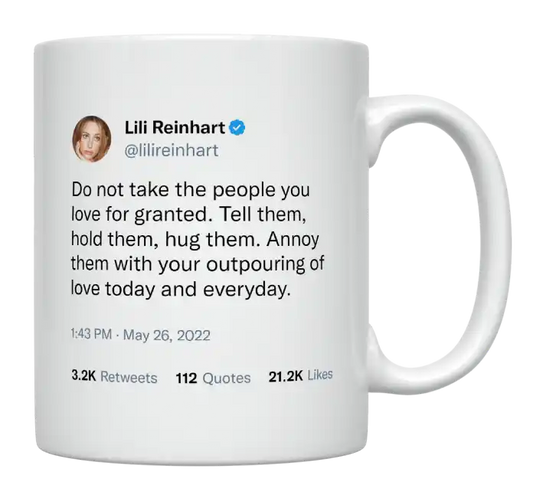 Lili Reinhart - Do Not Take the People You Love for Granted-tweet on mug