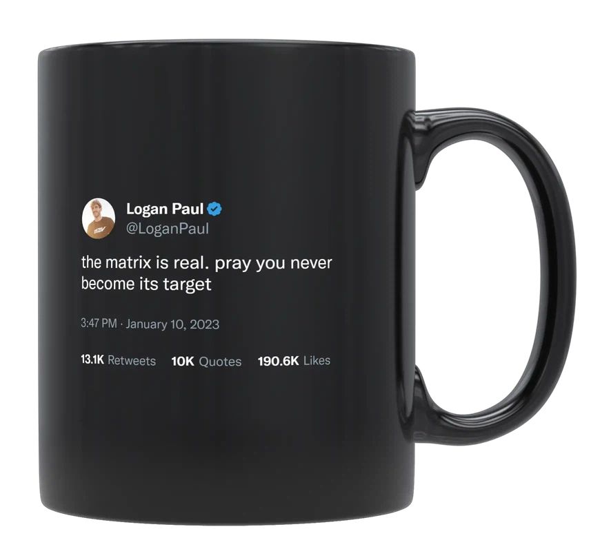 Logan Paul - The Matrix Is Real- mug