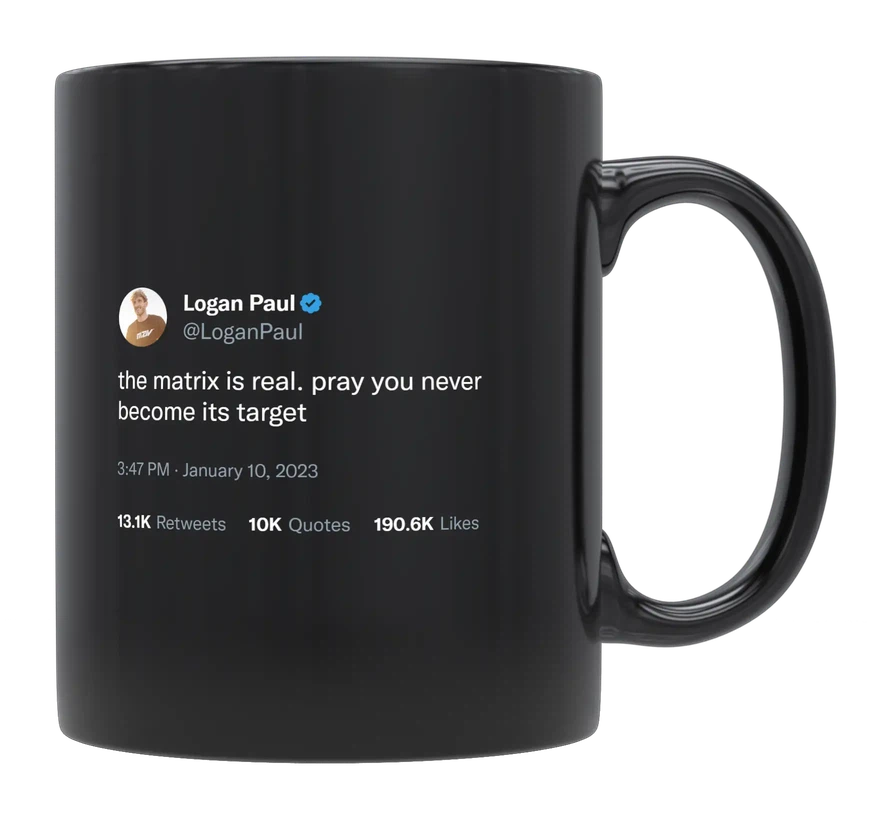 Logan Paul - The Matrix Is Real-tweet on mug