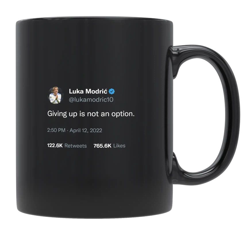 Luka Modric - Giving up Is Not an Option- mug