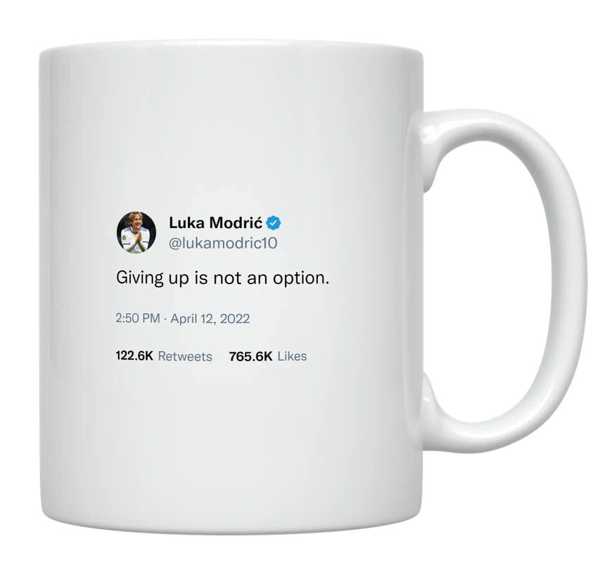 Luka Modric - Giving up Is Not an Option- mug