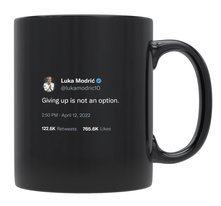 Luka Modric - Giving up Is Not an Option-tweet on mug