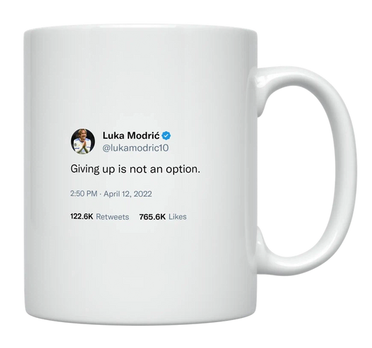 Luka Modric - Giving up Is Not an Option-tweet on mug