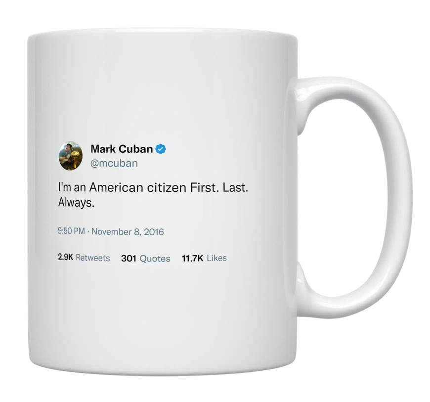 Mark Cuban - I’m an American Citizen-tweet on mug