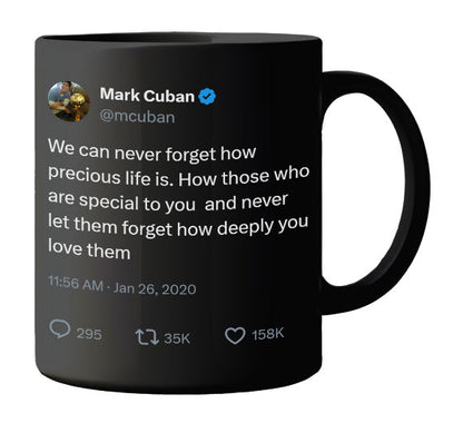 Mark Cuban - Life Is Precious- mug