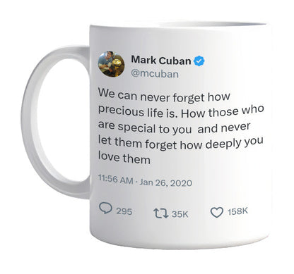 Mark Cuban - Life Is Precious- mug