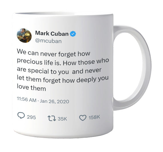 Mark Cuban - Life Is Precious- mug