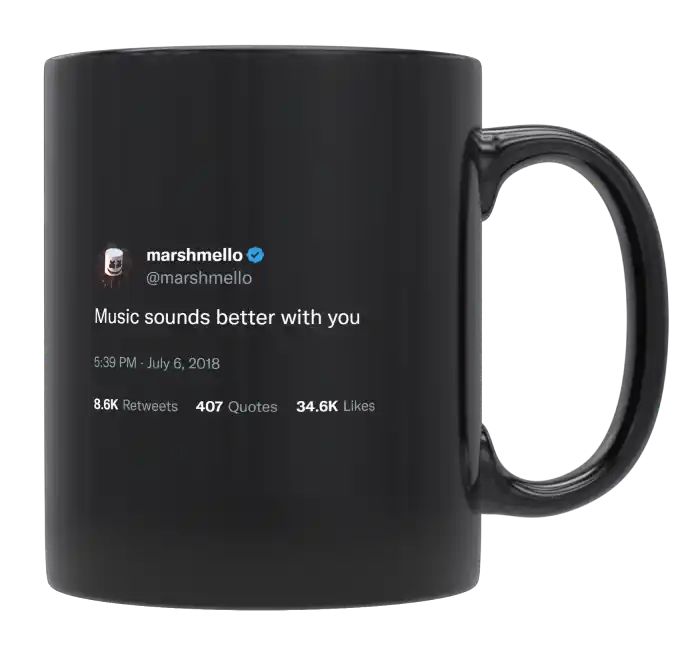 Marshmello - Music Sounds Better With You- mug