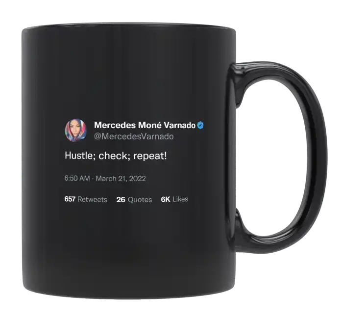 Mercedes Varnado - Hustle, Check, Repeat-tweet on mug