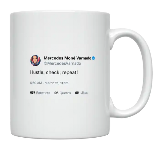 Mercedes Varnado - Hustle, Check, Repeat-tweet on mug