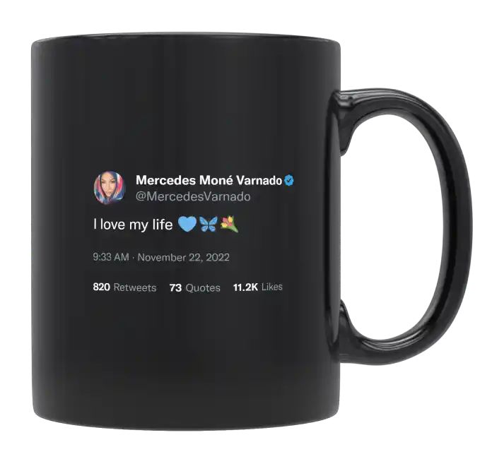 Mercedes Varnado - I Love My Life- mug