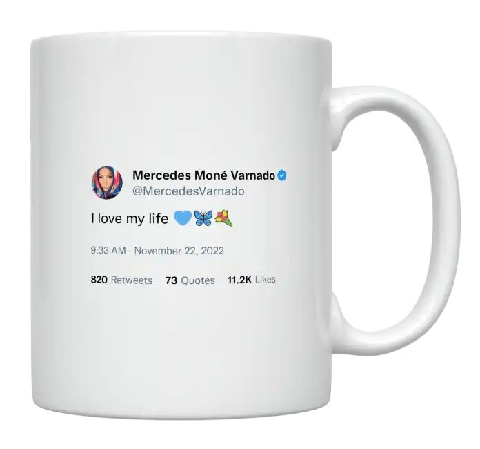 Mercedes Varnado - I Love My Life- mug