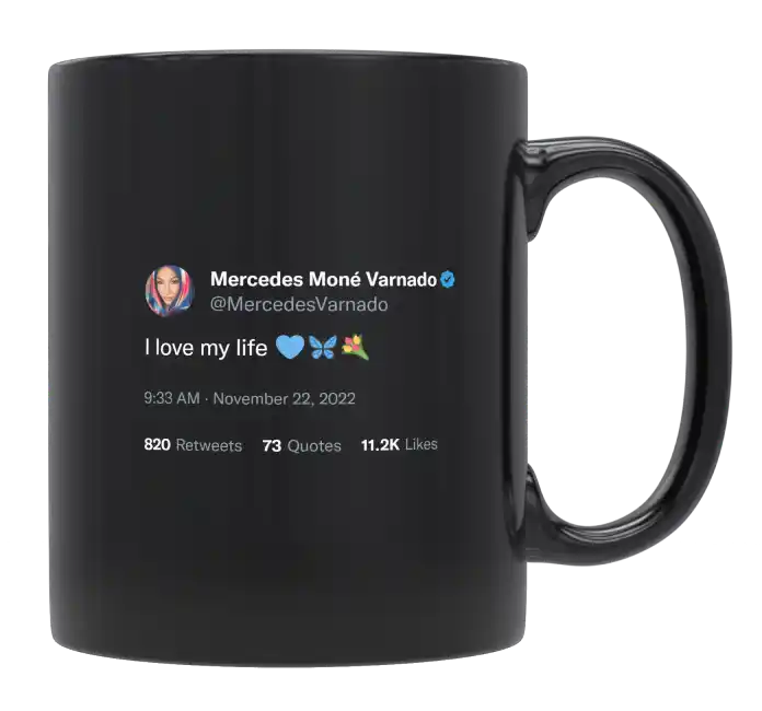 Mercedes Varnado - I Love My Life-tweet on mug