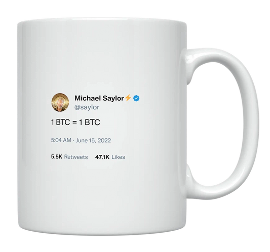 Michael Saylor - 1 Bitcoin Equals 1 Bitcoin-tweet on mug