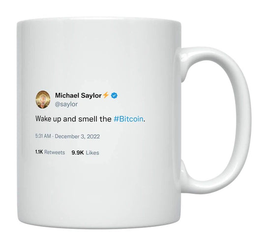 Michael Saylor - Wake Up and Smell Bitcoin- mug