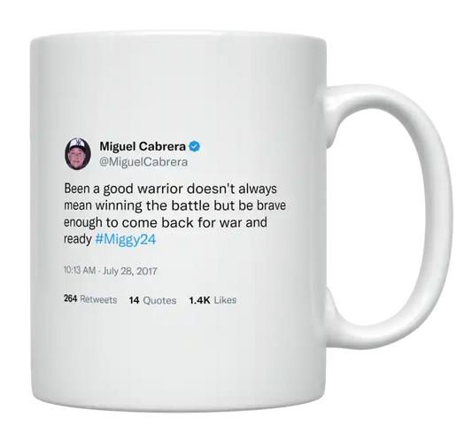Miguel Cabrera - Brave Enough to Come Back for War and Ready-tweet on mug