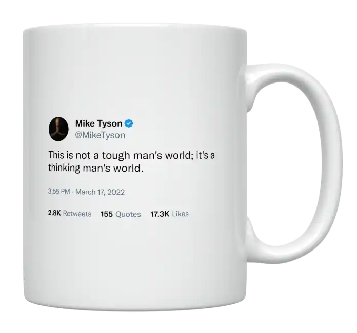 Mike Tyson - It’s a Thinking Man’s World-tweet on mug