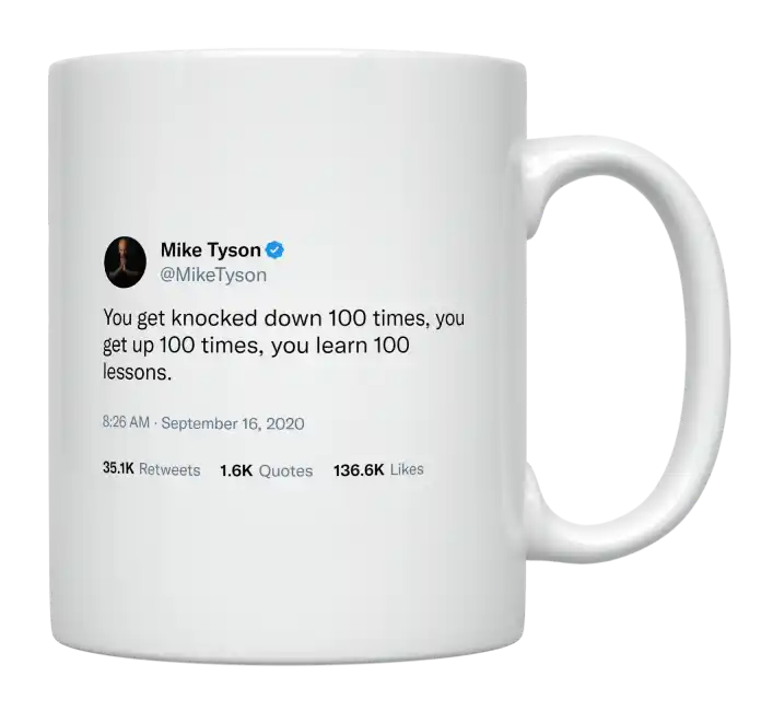 Mike Tyson - You Get Knocked Down, You Get Up, You Learn Lessons-tweet on mug