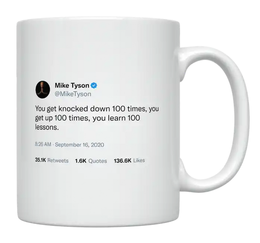 Mike Tyson - You Get Knocked Down, You Get Up, You Learn Lessons-tweet on mug