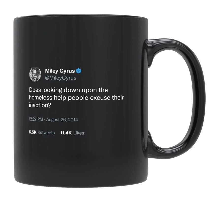 Miley Cyrus - Looking Down Upon the Homeless-tweet on mug