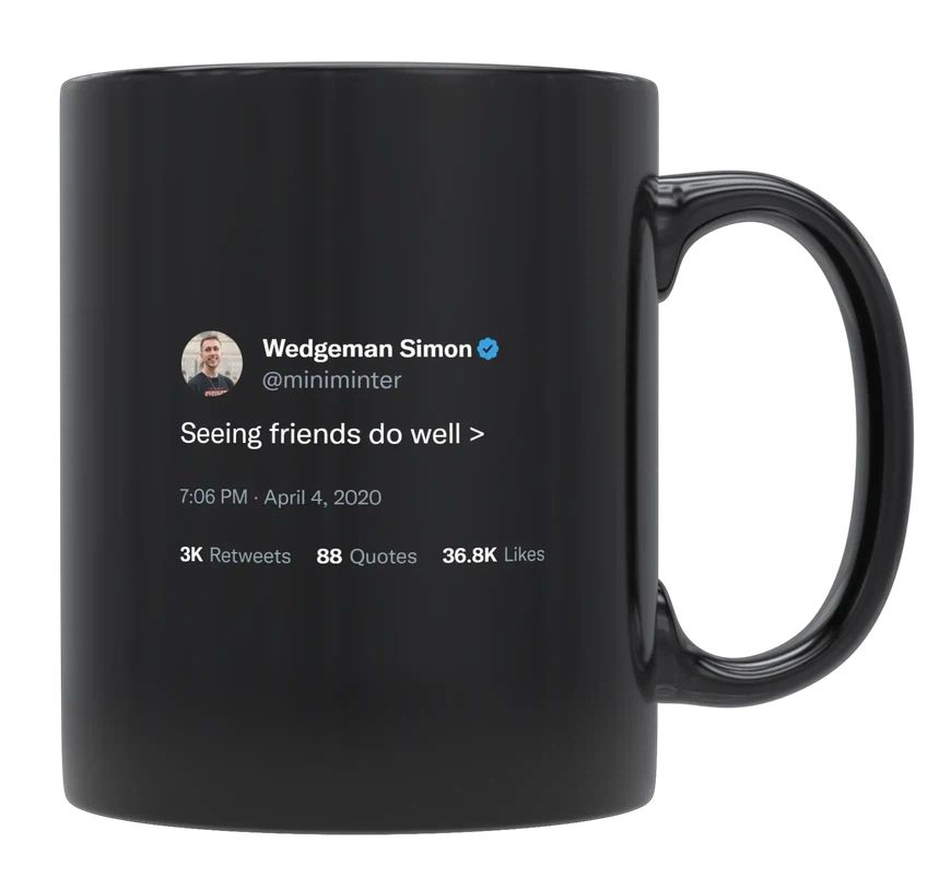 Miniminter - Seeing Friends Do Well- mug