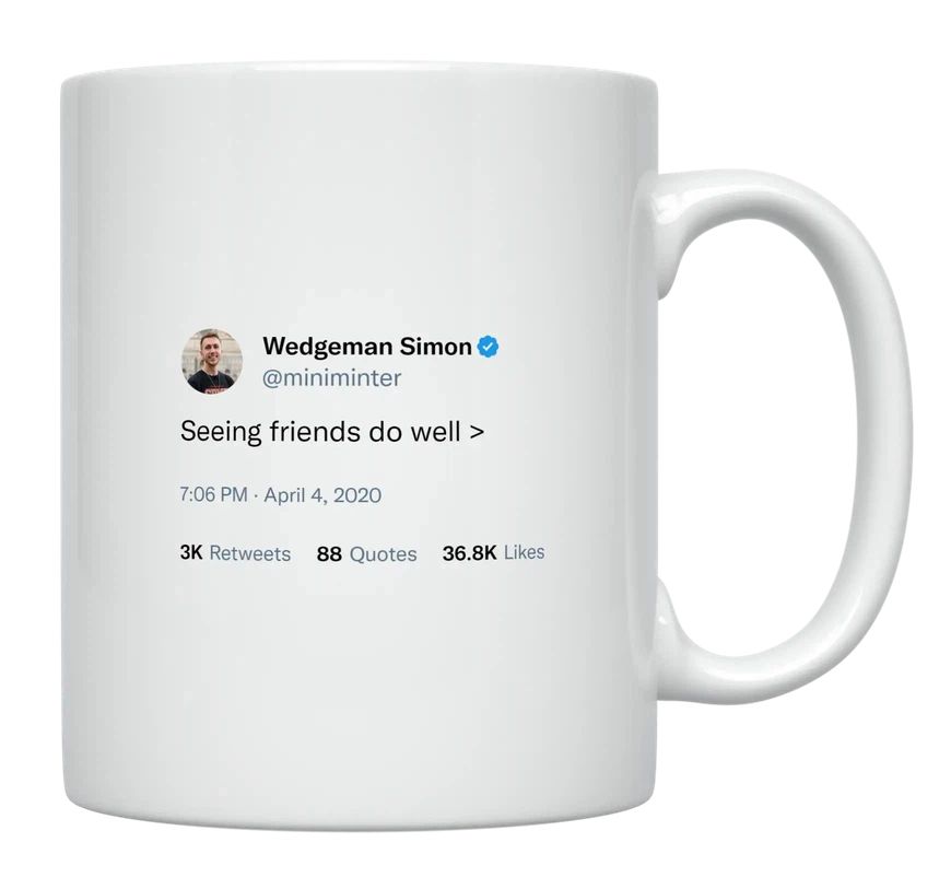 Miniminter - Seeing Friends Do Well- mug