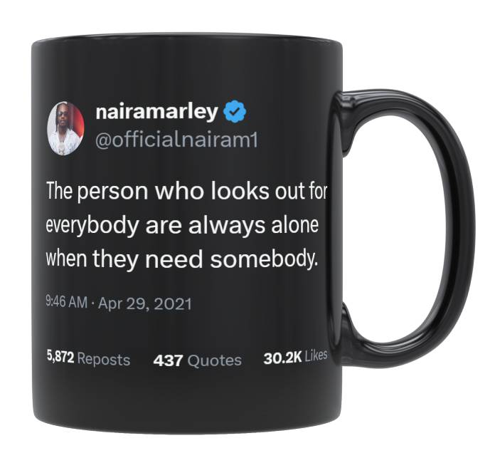 Naira Marley - Alone People Look Out for Everybody- mug