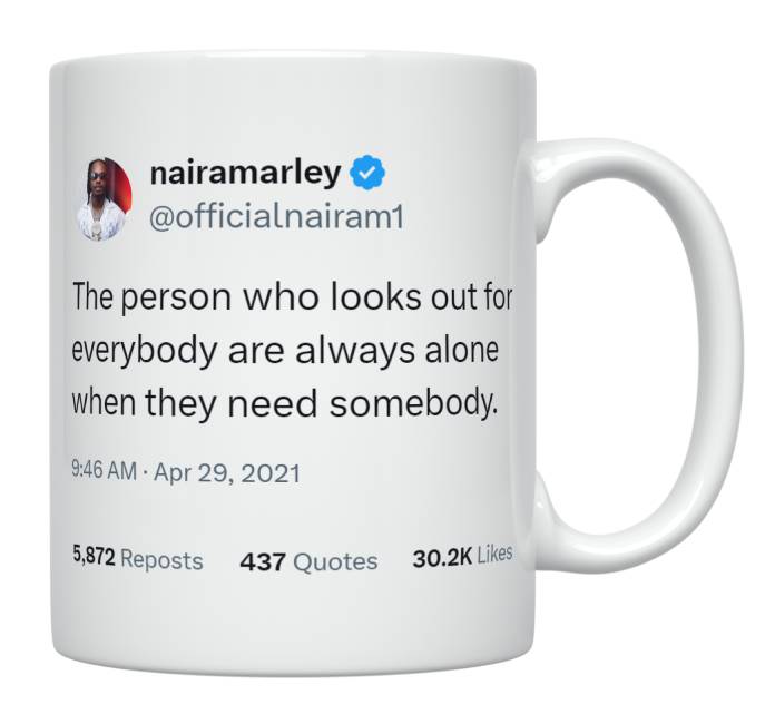 Naira Marley - Alone People Look Out for Everybody- mug