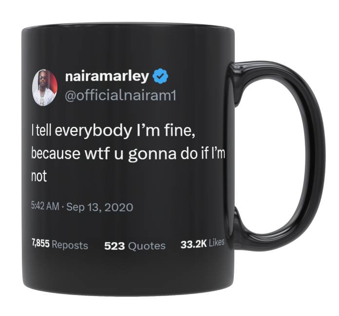 Naira Marley - I Tell Everyone I’m Fine- mug