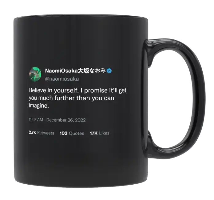 Naomi Osaka - Believe In Yourself- mug