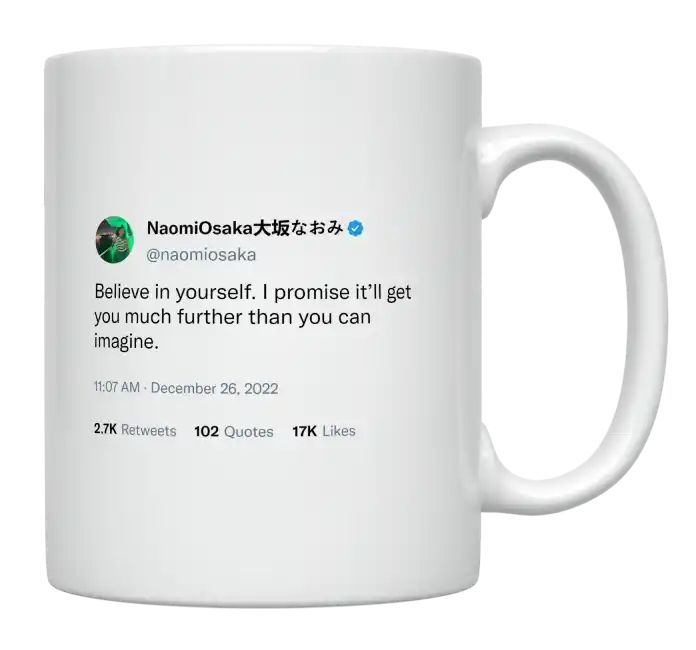 Naomi Osaka - Believe In Yourself- mug