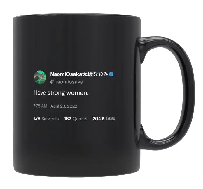 Naomi Osaka - I Love Strong Women- mug