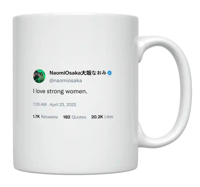 Naomi Osaka - I Love Strong Women- mug