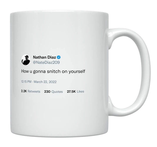 Nate Diaz - Snitch on Yourself- mug