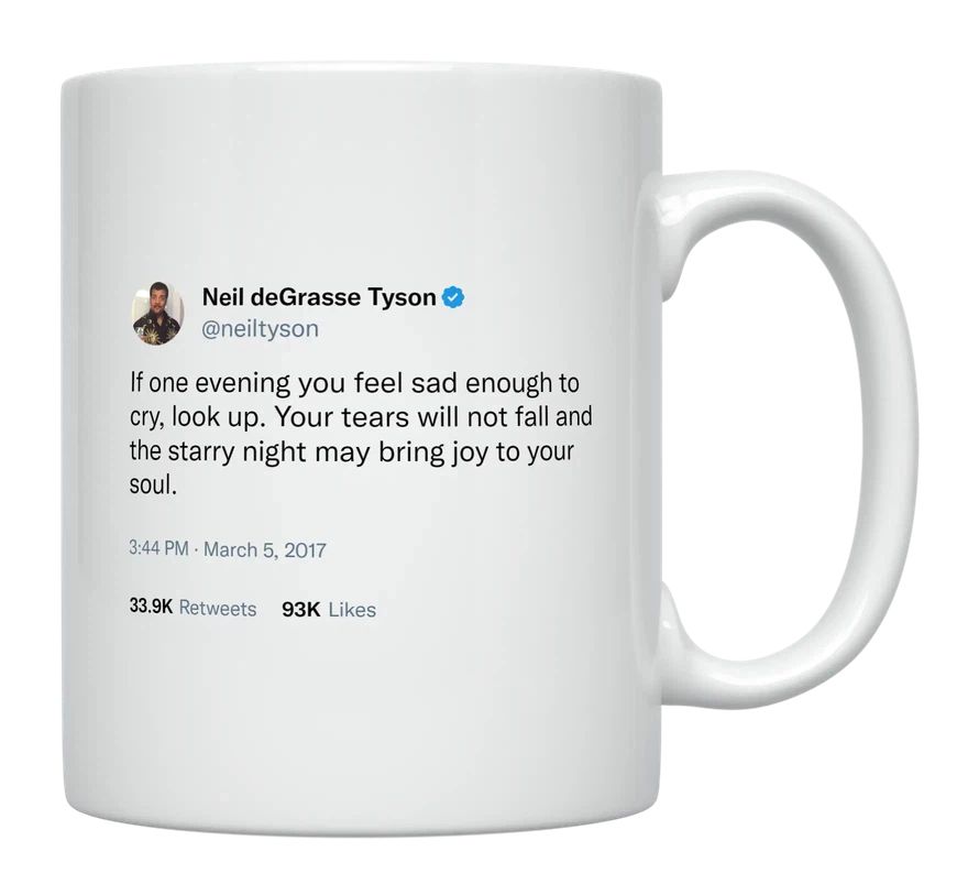 Neil Degrasse Tyson - Don’t Cry, Look Up- mug