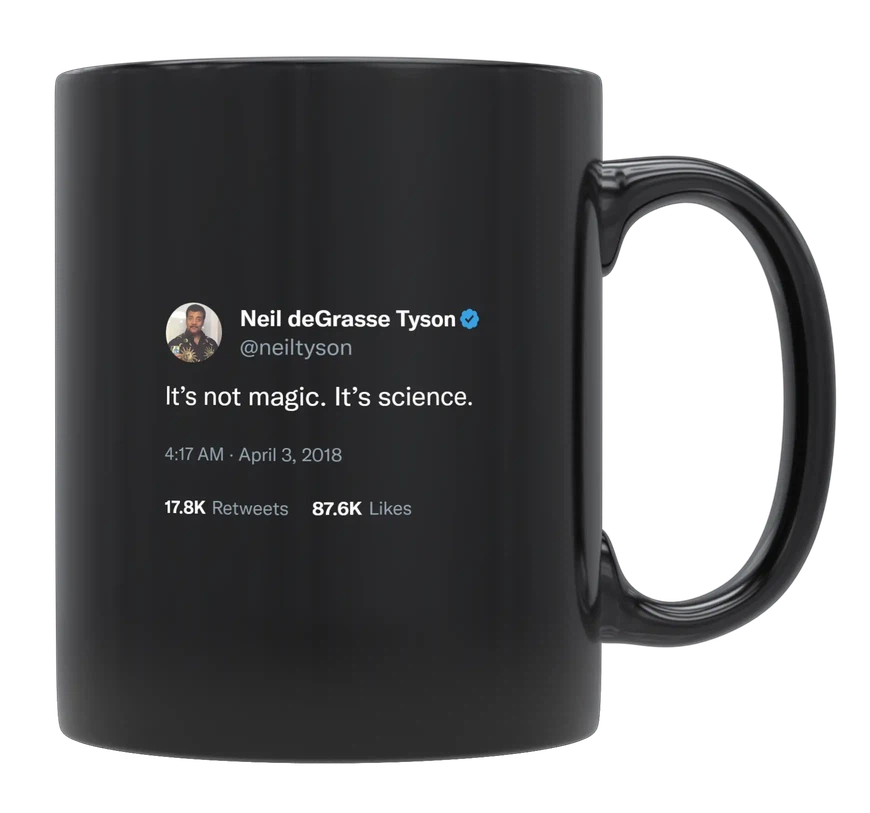 Neil Degrasse Tyson - It’s Not Magic, It’s Science-tweet on mug
