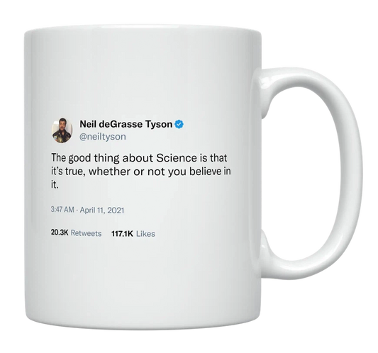Neil Degrasse Tyson - Science Is True-tweet on mug
