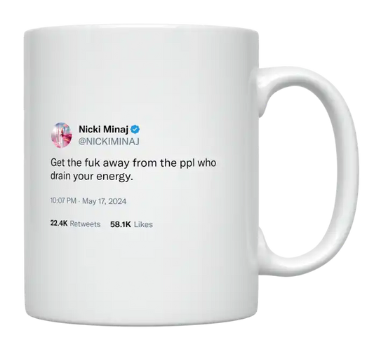 Nicki Minaj - Get Away From People Who Drain Your Energy-tweet on mug