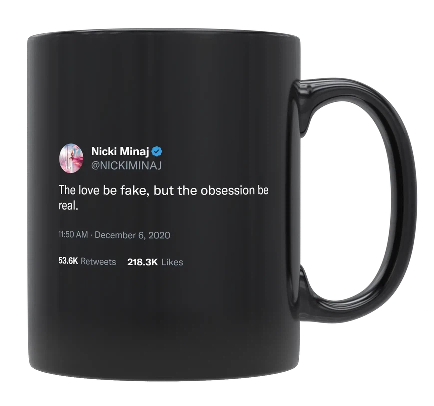 Nicki Minaj - Love Is Fake, Obsession Is Real-tweet on mug