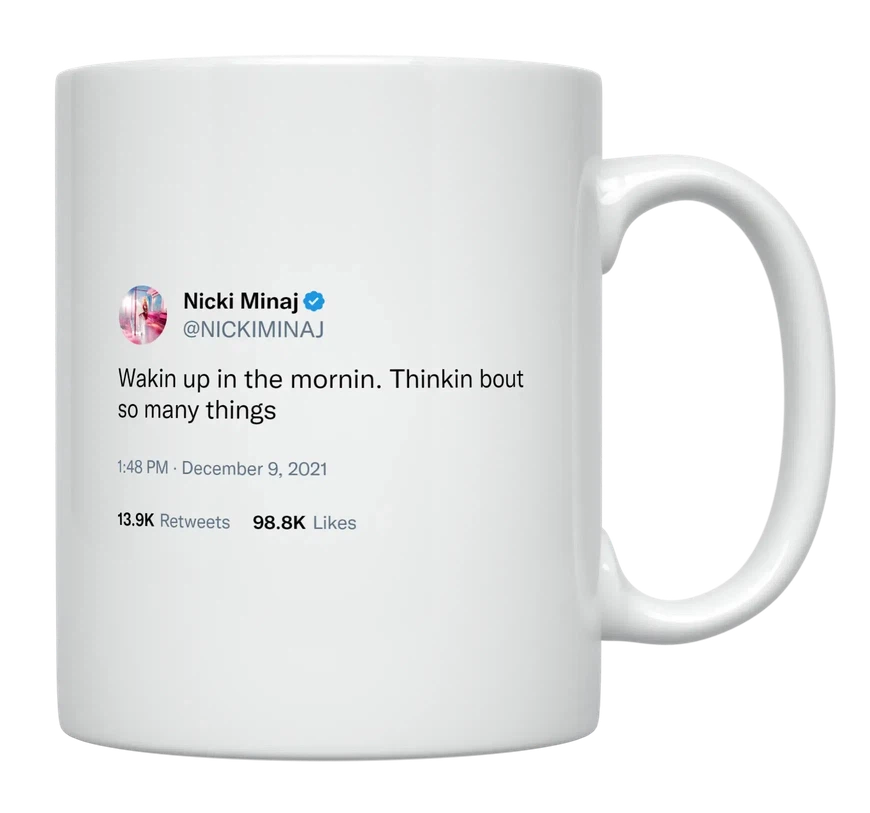 Nicki Minaj - Waking up Thinking-tweet on mug