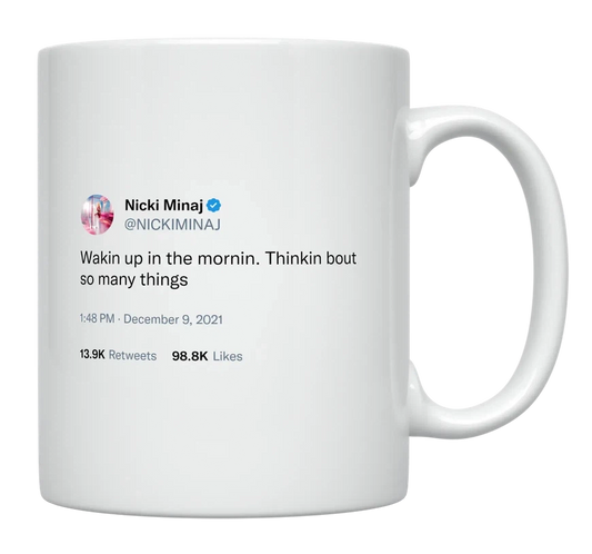 Nicki Minaj - Waking up Thinking-tweet on mug