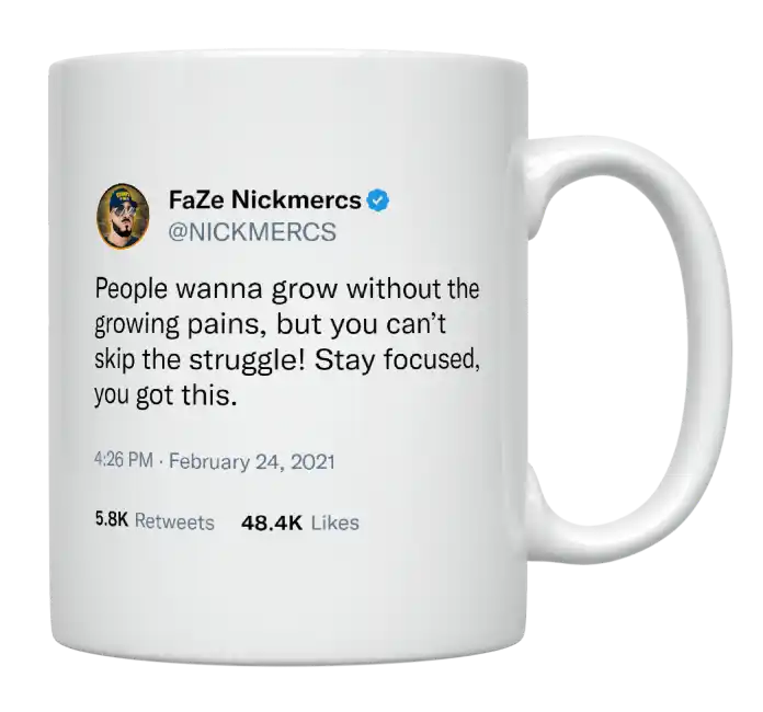 Nickmercs - People Wanna Grow Without the Growing Pains-tweet on mug