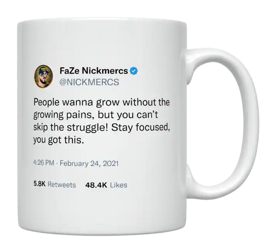 Nickmercs - People Wanna Grow Without the Growing Pains-tweet on mug